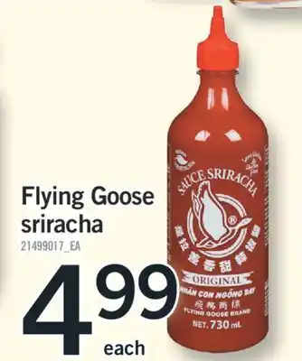 Fortinos FLYING GOOSE SRIRACHA offer