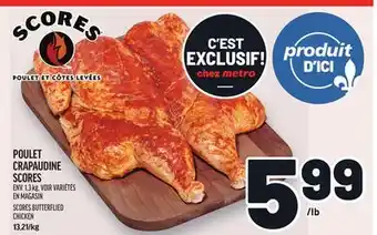 Metro POULET CRAPAUDINE SCORES | SCORES BUTTERFLIED CHICKEN offer