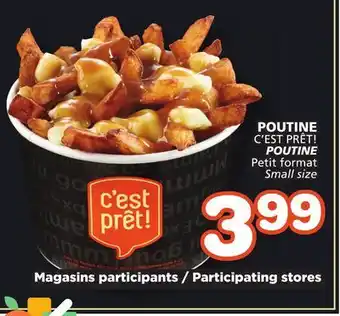 Marches Tradition C'EST PRÊT! POUTINE offer