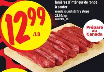 Maxi LANIÈRES D'INTÉRIEUR DE RONDE À SAUTER / INSIDE ROUND STIR FRY STRIPS offer