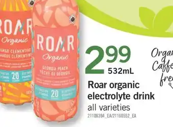 Fortinos ROAR ORGANIC ELECTROLYTE DRINK, 532 ML offer