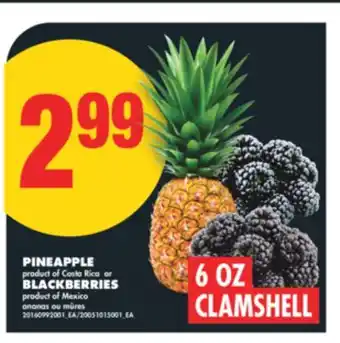 No Frills PINEAPPLE or BLACKBERRIES, 6 OZ CLAMSHELL offer