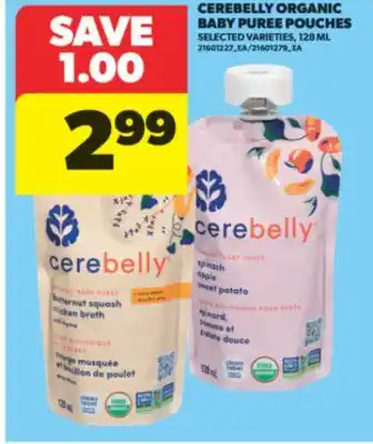 Real Canadian Superstore CEREBELLY ORGANIC BABY PUREE POUCHES, 128 ML offer