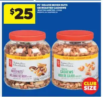 Real Canadian Superstore PC DELUXE MIXED NUTS OR ROASTED CASHEWS, 1.13 KG offer