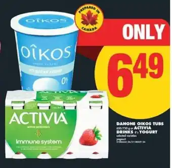 No Frills Danone oikos tubs or activia drinks & yogurt offer