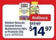 Walmart Webber Naturals Sesame Street Multivitamins 180s or Probiotic 30s offer
