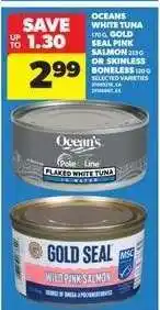 Real Canadian Superstore Oceans White Tuna or Gold Seal Pink Salmon offer