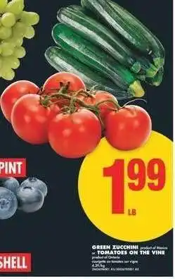 No Frills GREEN ZUCCHINI or TOMATOES ON THE VINE offer