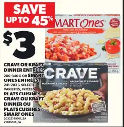 Independent City Market CRAVE OR KRAFT DINNER ENTRÉES, 200-340 G OR SMART ONES ENTRÉES, 241-283 G offer