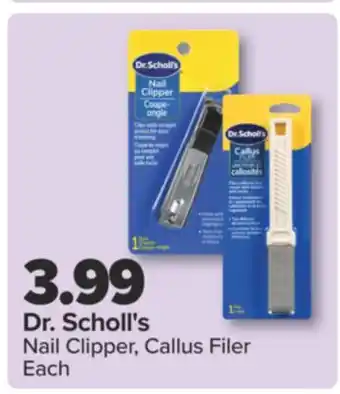 PharmaChoice Dr. Scholl's Nail Clipper, Callus Filer Each offer