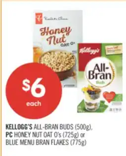 Shoppers Drug Mart KELLOGG'S ALL-BRAN BUDS (500g), PC HONEY NUT OAT O's (725g) or BLUE MENU BRAN FLAKES (775g) offer