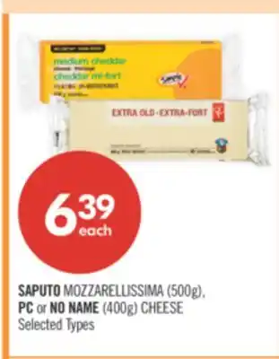 Shoppers Drug Mart SAPUTO MOZZARELLISSIMA (500g), PC or NO NAME (400g) CHEESE offer