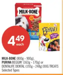 Shoppers Drug Mart MILK-BONE 800g - 900g, PURINA BEGGIN' 163g - 170g or DENTALIFE DENTAL 193g - 248g, DOG TREATS offer
