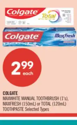 Shoppers Drug Mart COLGATE MAXWHITE MANUAL TOOTHBRUSH (1's), MAXFRESH (150mL) or TOTAL (120mL) TOOTHPASTE offer