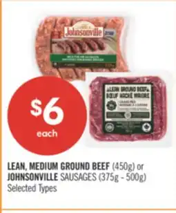 Shoppers Drug Mart LEAN, MEDIUM GROUND BEEF (450g) or JOHNSONVILLE SAUSAGES (375g - 500g) offer