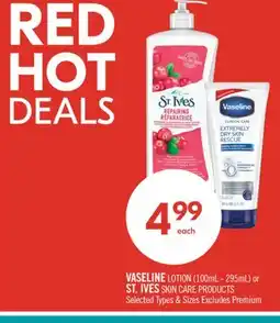 Shoppers Drug Mart VASELINE LOTION (100mL - 295mL) or ST. IVES SKIN CARE PRODUCTS offer
