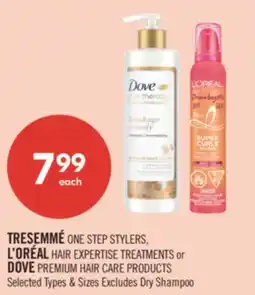 Shoppers Drug Mart TRESEMME ONE STEP STYLERS. L'OREAL HAIR EXPERTISE TREATMENTS or DOVE PREMIUM HAIR CARE PRODUCTS offer