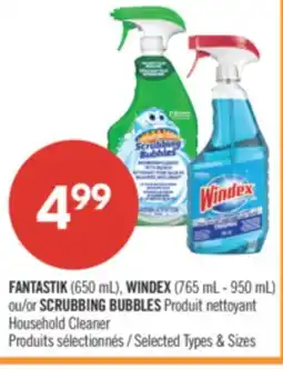 Pharmaprix FANTASTIK (650 ml), WINDEX 085 ml - 950 ml or SCRUBBING BUBBLES Household Cleaner offer