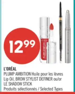 Pharmaprix L'ORÉAL PLUMP AMBITION Lip Oil, BROW STYLIST DEFINER or LE SHADOW STICK offer