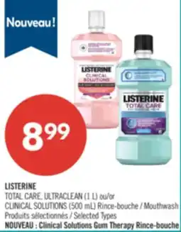 Pharmaprix LISTERINE TOTAL CARE, ULTRACLEAN (1 L) or CLINICAL SOLUTIONS (500 mL) Mouthwash offer
