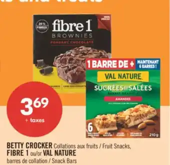 Pharmaprix BETTY CROCKER Fruit Snacks, FIBRE 1 or VAL NATURE Snack Bars offer