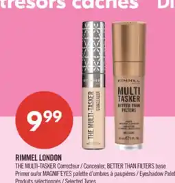 Pharmaprix RIMMEL LONDON THE MULTI-TASKER Concealer, BETTER THAN FILTERS base or MAGNIF'EYES Eyeshadow Palet offer