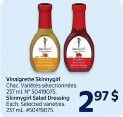 Walmart Vinaigrette Skinnygirl Salad Dressing Each. Selected varieties. 237 mL. # 50419075. offer