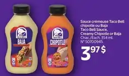 Walmart Taco bell sauce, creamy chipotle or baja offer