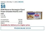 Costco DOM Reserve Norwegian Fjord frozen breaded Atlantic wild offer