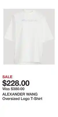 Holt Renfrew ALEXANDER WANG Oversized Logo T-Shirt offer
