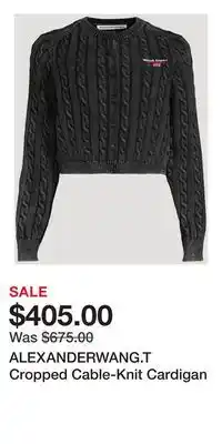 Holt Renfrew ALEXANDERWANG.T Cropped Cable-Knit Cardigan offer