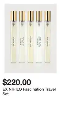 Holt Renfrew EX NIHILO Fascination Travel Set offer