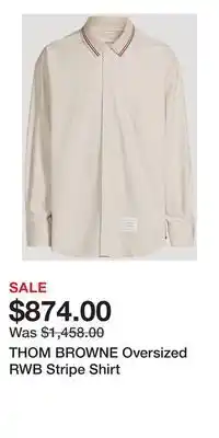 Holt Renfrew THOM BROWNE Oversized RWB Stripe Shirt offer