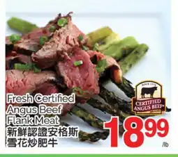 T&T Supermarket FRESH CERTIFIED ANGUS BEEF FLANK MEAT offer