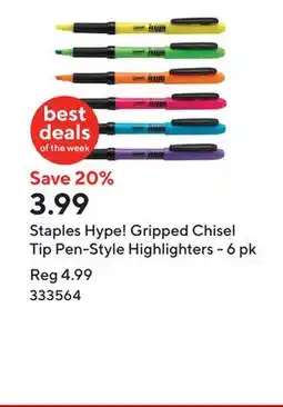 Staples Staples Hype! Gripped Chisel Tip Pen-Style Highlighters - 6 pk offer