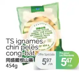 T&T Supermarket TS IGNAMES CHIN PELÉS CONG-BÂT, 454G offer