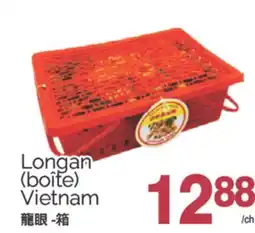 T&T Supermarket LONGAN BOÎTE VIETNAM offer