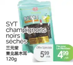 T&T Supermarket SYT CHAMPIGNONS NOIRS SÉCHÉS, 120G offer