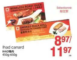 T&T Supermarket IHAD CANARD, 450G-650G offer