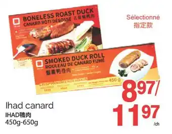 T&T Supermarket IHAD CANARD, 450G-650G offer