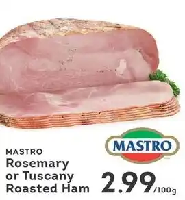 IGA Mastro rosemary or tuscany roasted ham offer