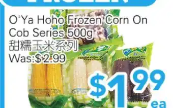 Ample Food Market O'Ya Hoho Frozen Corn On Cob Series offer