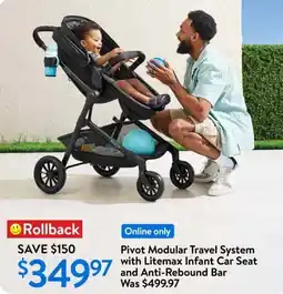 Walmart Pivot modular travel system with litemax infant car seat and anti-rebound bar offer