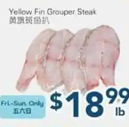 Oceans Fresh Food Market Yellow Fin Grouper steak offer