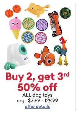 Petsmart Buy 2, get 3rd 50% off ALL dog toys offer