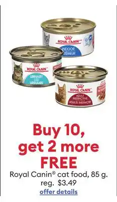 Petsmart Buy 10, get 2 more FREE Royal Canin cat food, 85 g offer