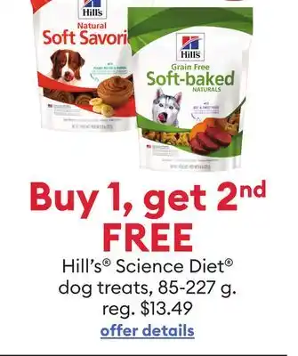 Petsmart TREAT OF THE MONTH: Buy 1, get 2nd FREE Hill's Science Diet dog treats, 85-227 G offer