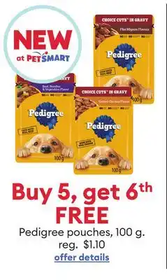 Petsmart Buy 5, get 6th FREE Pedigree pouches, 100 g offer