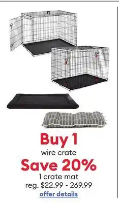 Petsmart Buy 1 wire crate Save 20% 1 crate mat offer