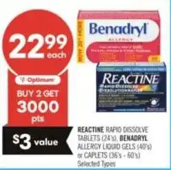 Shoppers Drug Mart Reactine rapid dissolve tablets, benadryl allergy liquid gels or caplets offer